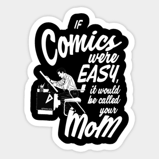 If Comics were Easy... Sticker